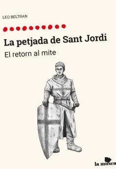 LA PETJADA DE SANT JORDI.EL RETORN AL MITE | 9791399092844 | BELTRAN,LEO | Llibreria Geli - Llibreria Online de Girona - Comprar llibres en català i castellà