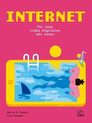 INTERNET.POR UNAS VIDAS DIGITALES MÁS SANAS | 9791387849054 | G. FRANCO, MARTA | Llibreria Geli - Llibreria Online de Girona - Comprar llibres en català i castellà