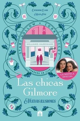 LAS CHICAS GILMORE.NUEVAS ILUSIONES | 9791259576842 | CLARK, CATHERINE/PAI, HELEN | Llibreria Geli - Llibreria Online de Girona - Comprar llibres en català i castellà