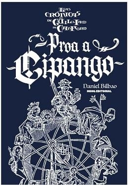 LAS CRÓNICAS DE GÜILLIAM DE CANFORD-8.PROA A CIPANGO | 9788412817249 | BILBAO, DANIEL | Libreria Geli - Librería Online de Girona - Comprar libros en catalán y castellano