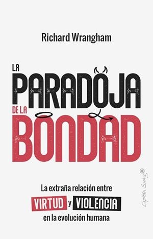 LA PARADOJA DE LA BONDAD | 9791399105957 | WRANGHAM, RICHARD | Llibreria Geli - Llibreria Online de Girona - Comprar llibres en català i castellà