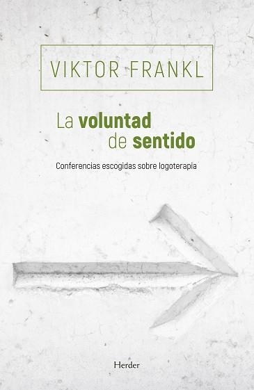 LA VOLUNTAD DE SENTIDO | 9788425454769 | FRANKL, VIKTOR | Libreria Geli - Librería Online de Girona - Comprar libros en catalán y castellano