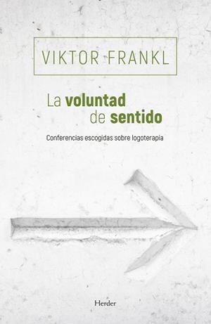 LA VOLUNTAD DE SENTIDO | 9788425454769 | FRANKL, VIKTOR | Libreria Geli - Librería Online de Girona - Comprar libros en catalán y castellano
