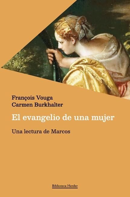 EL EVANGELIO DE UNA MUJER | 9788425452697 | VOUGA, FRANÇOIS/BURKHALTER, CARMEN | Llibreria Geli - Llibreria Online de Girona - Comprar llibres en català i castellà