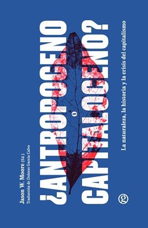 ANTROPOCENO O CAPITALOCENO? | 9788419990785 | MOORE,JASON W. | Llibreria Geli - Llibreria Online de Girona - Comprar llibres en català i castellà