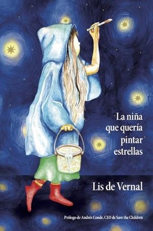 LA NIÑA QUE QUERÍA PINTAR ESTRELLAS | 9788494006890 | DE VERNAL, LIS/MARTÍNEZ GÓMEZ, ALBA | Llibreria Geli - Llibreria Online de Girona - Comprar llibres en català i castellà