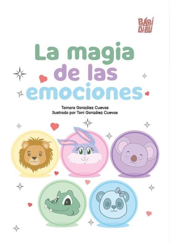 LA MAGIA DE LAS EMOCIONES | 9791388050930 | GONZÁLEZ CUEVAS,TAMARA | Llibreria Geli - Llibreria Online de Girona - Comprar llibres en català i castellà