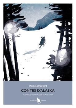 CONTES D'ALASKA | 9791399180602 | LONDON,JACK | Libreria Geli - Librería Online de Girona - Comprar libros en catalán y castellano