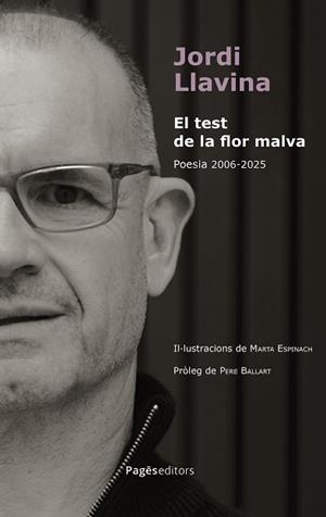 EL TEST DE LA FLOR MALVA(POESIA 2006 - 2025) | 9788413036991 | LLAVINA, JORDI | Llibreria Geli - Llibreria Online de Girona - Comprar llibres en català i castellà