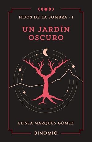 UN JARDÍN OSCURO(HIJOS DE LA SOMBRA-1) | 9791399016147 | MARQUÉS GÓMEZ,ELISEA | Libreria Geli - Librería Online de Girona - Comprar libros en catalán y castellano