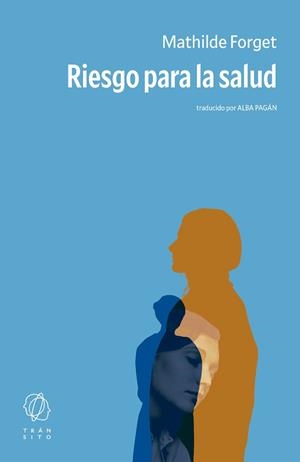 RIESGO PARA LA SALUD | 9791399070156 | FORGET, MATHILDE | Llibreria Geli - Llibreria Online de Girona - Comprar llibres en català i castellà