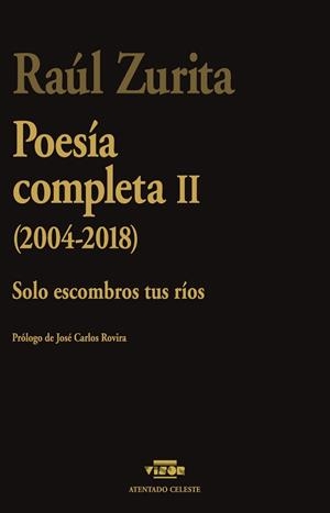 POESÍA COMPLETA-2(2004-2018) | 9791387745035 | ZURITA, RAUL | Llibreria Geli - Llibreria Online de Girona - Comprar llibres en català i castellà