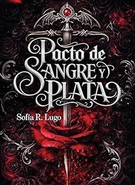 PACTO DE SANGRE Y PLATA | 9788499177847 | LUGO,SOFIA R. | Llibreria Geli - Llibreria Online de Girona - Comprar llibres en català i castellà