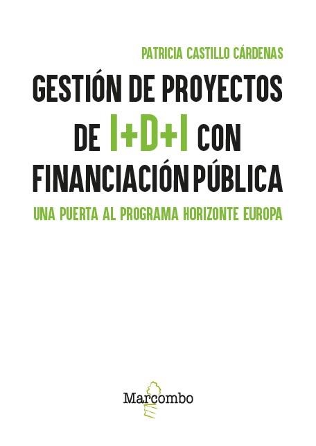 GESTIÓN DE PROYECTOS DE I+D+I CON FINANCIACIÓN PÚBLICA | 9788426742117 | CASTILLO CÁRDENAS, PATRICIA | Libreria Geli - Librería Online de Girona - Comprar libros en catalán y castellano
