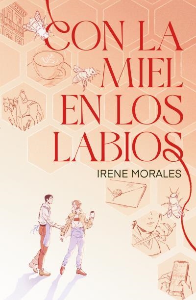 CON LA MIEL EN LOS LABIOS | 9788410085992 | MORALES, IRENE | Llibreria Geli - Llibreria Online de Girona - Comprar llibres en català i castellà