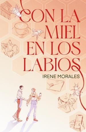 CON LA MIEL EN LOS LABIOS | 9788410085992 | MORALES, IRENE | Llibreria Geli - Llibreria Online de Girona - Comprar llibres en català i castellà
