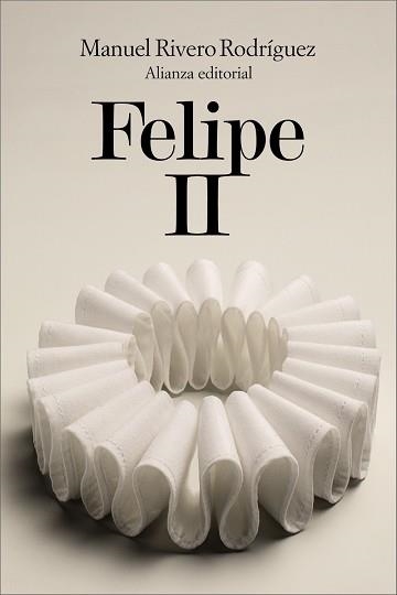 FELIPE II | 9791370092207 | RIVERO RODRÍGUEZ, MANUEL | Llibreria Geli - Llibreria Online de Girona - Comprar llibres en català i castellà