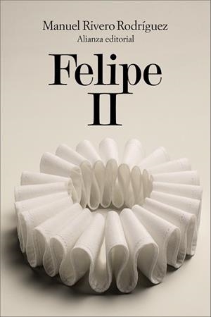 FELIPE II | 9791370092207 | RIVERO RODRÍGUEZ, MANUEL | Llibreria Geli - Llibreria Online de Girona - Comprar llibres en català i castellà