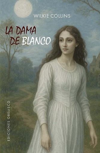 LA DAMA DE BLANCO | 9788411723671 | COLLINS, WILKIE | Llibreria Geli - Llibreria Online de Girona - Comprar llibres en català i castellà
