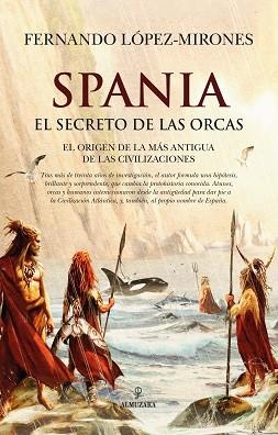 SPANIA,EL SECRETO DE LAS ORCAS | 9791370201869 | FERNANDO LÓPEZ-MIRONES | Llibreria Geli - Llibreria Online de Girona - Comprar llibres en català i castellà