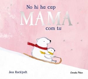 NO HI HA CAP MAMA COM TU | 9791387782825 | RACKLYEFT, JESS | Libreria Geli - Librería Online de Girona - Comprar libros en catalán y castellano
