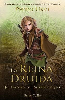LA REINA DRUIDA (EL SENDERO DEL GUARDABOSQUES.LIBRO 16) | 9788410643642 | URVI, PEDRO | Libreria Geli - Librería Online de Girona - Comprar libros en catalán y castellano