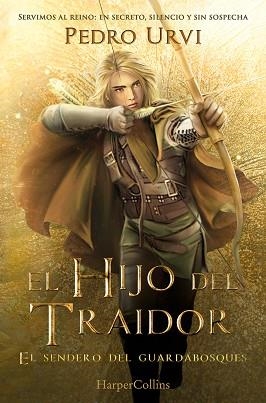 EL HIJO DEL TRAIDOR (EL SENDERO DEL GUARDABOSQUES.LIBRO 1) | 9788410646889 | URVI, PEDRO | Libreria Geli - Librería Online de Girona - Comprar libros en catalán y castellano
