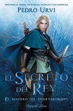EL SECRETO DEL REY: (EL SENDERO DEL GUARDABOSQUES.LIBRO 2) | 9788410646896 | URVI, PEDRO | Libreria Geli - Librería Online de Girona - Comprar libros en catalán y castellano