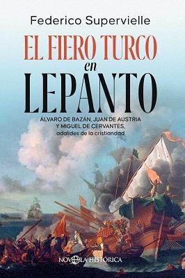 EL FIERO TURCO EN LEPANTO | 9788410942790 | SUPERVIELLE, FEDERICO | Llibreria Geli - Llibreria Online de Girona - Comprar llibres en català i castellà