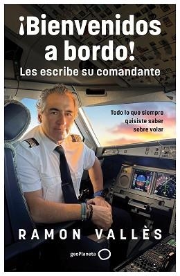 BIENVENIDOS A BORDO! LES ESCRIBE SU COMANDANTE | 9788408314530 | VALLÈS, RAMON | Llibreria Geli - Llibreria Online de Girona - Comprar llibres en català i castellà