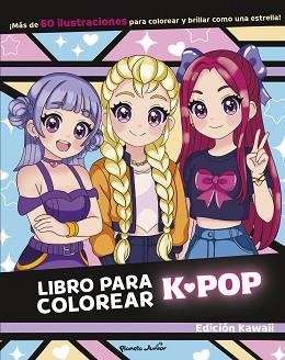LIBRO PARA COLOREAR K-POP | 9788408317104 | Llibreria Geli - Llibreria Online de Girona - Comprar llibres en català i castellà