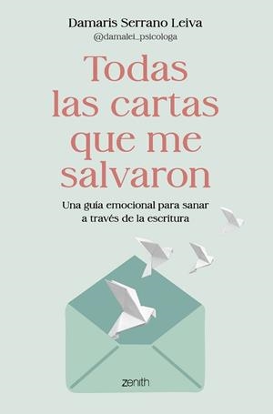TODAS LAS CARTAS QUE ME SALVARON | 9788408317586 | DAMARIS SERRANO LEIVA @DAMALEI_PSICOLOGA | Llibreria Geli - Llibreria Online de Girona - Comprar llibres en català i castellà