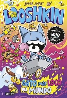 LOOSHKIN-1.EL GATO MÁS LOCO DEL MUNDO | 9788408318040 | SMART, JAMIE | Libreria Geli - Librería Online de Girona - Comprar libros en catalán y castellano