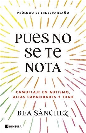 PUES NO SE TE NOTA | 9788411004824 | SÁNCHEZ, BEA | Libreria Geli - Librería Online de Girona - Comprar libros en catalán y castellano