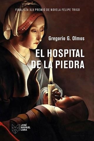 EL HOSPITAL DE LA PIEDRA | 9788419132833 | G. OLMOS, GREGORIO | Llibreria Geli - Llibreria Online de Girona - Comprar llibres en català i castellà