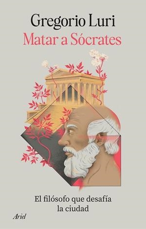 MATAR A SÓCRATES | 9788434440364 | LURI, GREGORIO | Llibreria Geli - Llibreria Online de Girona - Comprar llibres en català i castellà