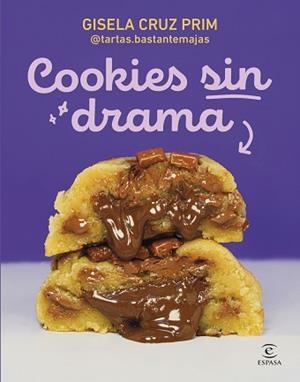 COOKIES SIN DRAMA | 9788467080964 | GISELA CRUZ PRIM @TARTAS.BASTANTEMAJAS | Llibreria Geli - Llibreria Online de Girona - Comprar llibres en català i castellà