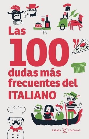 LAS 100 DUDAS MÁS FRECUENTES DEL ITALIANO | 9788467081022 | Llibreria Geli - Llibreria Online de Girona - Comprar llibres en català i castellà