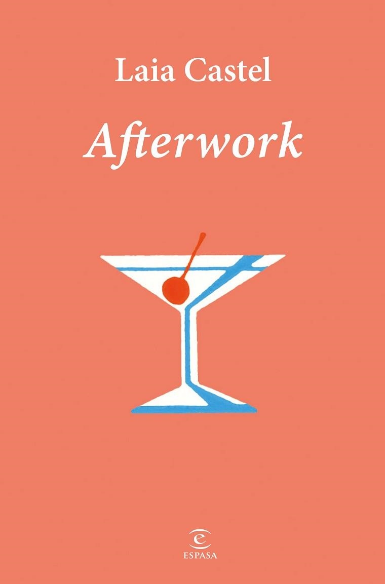 AFTERWORK | 9788467081282 | CASTEL, LAIA | Libreria Geli - Librería Online de Girona - Comprar libros en catalán y castellano