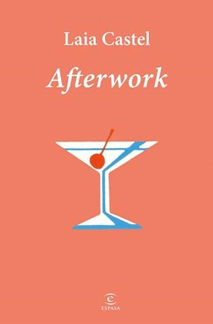 AFTERWORK | 9788467081282 | CASTEL, LAIA | Libreria Geli - Librería Online de Girona - Comprar libros en catalán y castellano