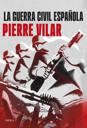 LA GUERRA CIVIL ESPAÑOLA | 9788491998747 | VILAR, PIERRE | Llibreria Geli - Llibreria Online de Girona - Comprar llibres en català i castellà