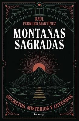 MONTAÑAS SAGRADAS | 9791387667603 | FERRERO MARTÍNEZ, RAÚL | Llibreria Geli - Llibreria Online de Girona - Comprar llibres en català i castellà