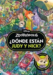 ZOOTRÓPOLIS.¿DÓNDE ESTÁN JUDY Y NICK? | 9791387901455 | DISNEY | Llibreria Geli - Llibreria Online de Girona - Comprar llibres en català i castellà
