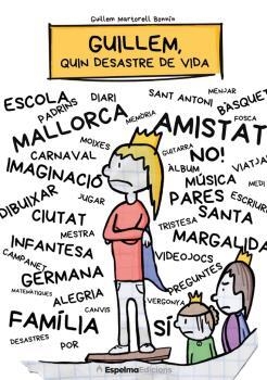 GUILLEM,QUIN DESASTRE DE VIDA | 9788412854053 | MARTORELL BONNÍN, GUILLEM | Llibreria Geli - Llibreria Online de Girona - Comprar llibres en català i castellà
