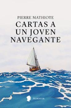 CARTAS A UN JOVEN NAVEGANTE | 9791387873066 | MATHIOTE, PIERRE | Llibreria Geli - Llibreria Online de Girona - Comprar llibres en català i castellà