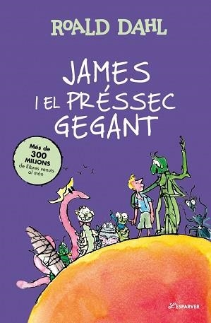 JAMES I EL PRÉSSEC GEGANT | 9791387741921 | DAHL, ROALD | Libreria Geli - Librería Online de Girona - Comprar libros en catalán y castellano