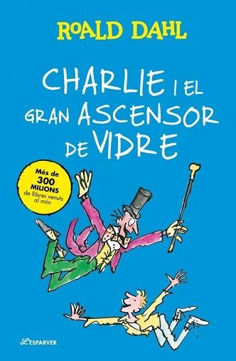 CHARLIE I EL GRAN ASCENSOR DE VIDRE | 9791387741914 | DAHL, ROALD | Libreria Geli - Librería Online de Girona - Comprar libros en catalán y castellano