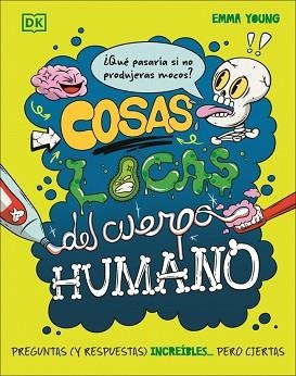 COSAS LOCAS DEL CUERPO HUMANO | 9780241803868 | YOUNG, EMMA | Llibreria Geli - Llibreria Online de Girona - Comprar llibres en català i castellà