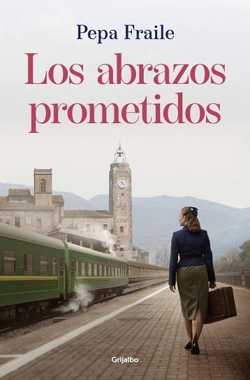 LOS ABRAZOS PROMETIDOS | 9788425373640 | FRAILE, PEPA | Llibreria Geli - Llibreria Online de Girona - Comprar llibres en català i castellà