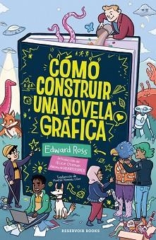 CÓMO CONSTRUIR UNA NOVELA GRÁFICA | 9791387740122 | ROSS, EDWARD | Llibreria Geli - Llibreria Online de Girona - Comprar llibres en català i castellà